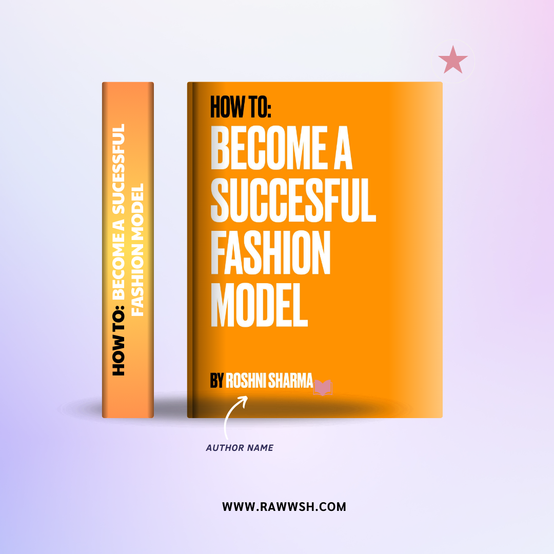 How to Become a Successful Fashion Model – by Roshni Sharma
